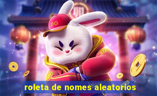 roleta de nomes aleatorios